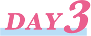 DAY 3
